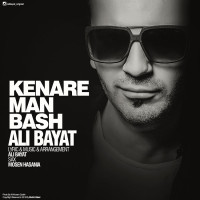 Ali Bayat - Kenare Man Bash