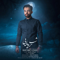 Khosro Izadi - Shabe Royaei
