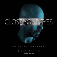 Milad Derakhshani - Beband Chashmat Ra
