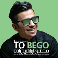 Mohsen Ebrahimzadeh - To Begoo