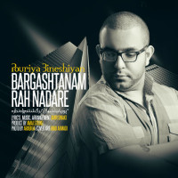 Pouriya Bineshiyan - Bargashtanam Rah Nadareh