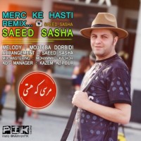 Saeed Sasha - Merc Ke Hasti ( Remix )
