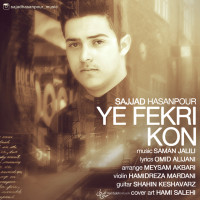 Sajad Hasanpour - Ye Fekri Kon