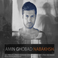 Amin Ghobad - Nabakhsh