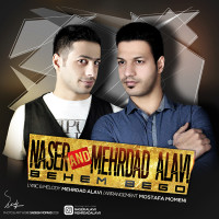 Naser Alavi & Mehrdad Alavi - Behem Begoo