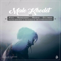 Viki Ft Mooncherry & Mahrad & Dilinger - Male Khodet 