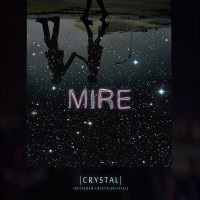 Crystal - Mire