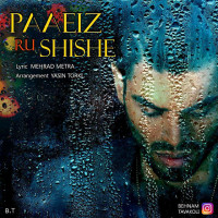 Behnam Tavakoli - Paeiz Roo Shishe