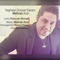 Mehran Azizi - Vaghean Dooset Daram