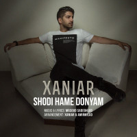 Xaniar - Shodi Hame Donyam
