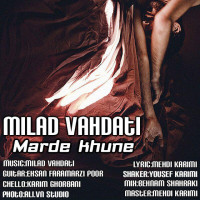 Milad Vahdati - Marde Khoone