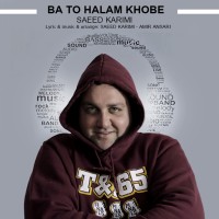 Saeed Karimi - Ba To Halam Khobe