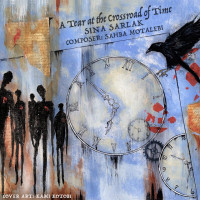Sina Sarlak - A Tear At The Crossroad Of Time
