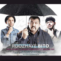 Nima Shams Ft Ahmad Irandoost & Behzad Bax - Roozhaye Bi To