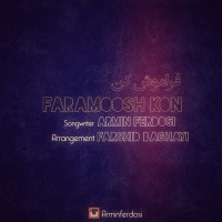 Armin Ferdosi - Faramoosh Kon