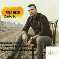 Aref Atefi - Rade To