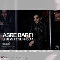 Shahin Hoseinpoor - Asre Barfi