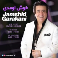 Jamshid Garakani - Khosh Omadi
