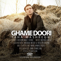 Taha Mashreghi - Ghame Doori