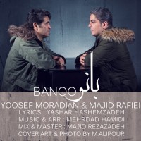 Yosef Moradian & Majid Rafiei - Banoo