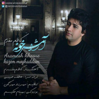 Kazem Moghaddam - Arameshe Khoone