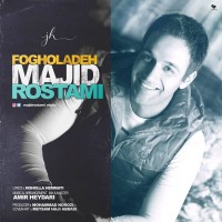 Majid Rostami - Fogholadeh