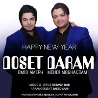 Mehdi Moghaddam & Omid Ameri - Dooset Daram