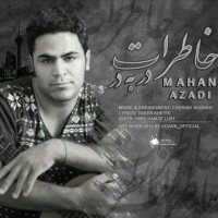 Mahan Azadi - Khaterate Darbedar