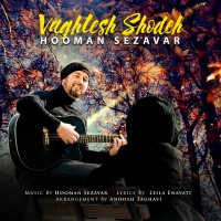 Hooman Sezavar - Vaghtesh Shodeh