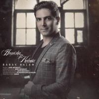 Babak Aalam - Hamishe Ta Kabous