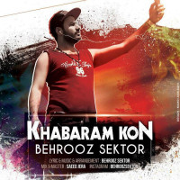 Behrooz Sektor - Khabaram Kon