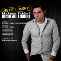 Mehran Fahimi  - Che Deli Dasht