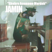 Jamin - Shahre Asemoon Mordeh
