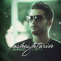 Ahmad Saeedi - Asheghtarin
