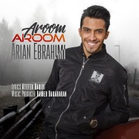 Arian Ebrahimi - Aroom Aroom