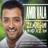 Amir Vala - Zendegimi Bad Az In