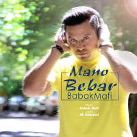 Babak Mafi - Mano Bebar