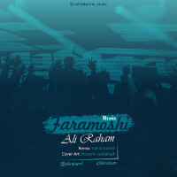 Ali Raham - Faramooshi ( Vahid Karimi Remix )