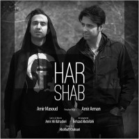 Amir Masoud Ft Amirhossein Arman - Har Shab