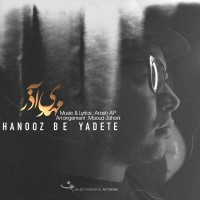 Mehdi Azar - Hanooz Be Yadete