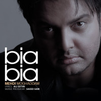 Mehdi Moghaddam - Bia Bia
