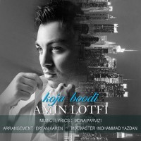 Amin Lotfi - Koja Boodi
