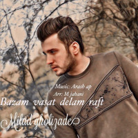 Milad Gholizadeh - Bazam Vasat Delam Raft