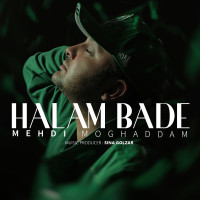 Mehdi Moghaddam - Halam Bade