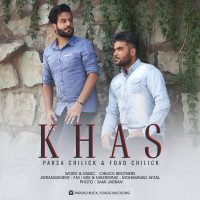 Parsa Chilick Ft Foad Chilick - Khas