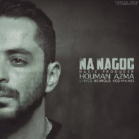 Houman Azma - Na Nagoo