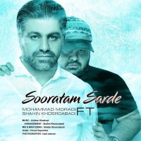 Mohammad Moradi Ft Shahin Khosroabadi - Sooratam Sarde