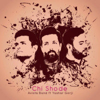 Avista Band Ft Yashar Gorji - Chi Shode
