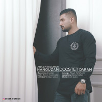 Arash Roshan - Hanouzam Dooset Daram