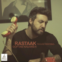 Rastaak - Goftan Nadareh